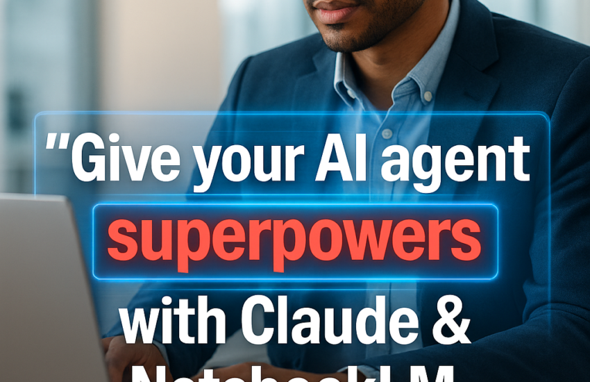 Give your AI agent superpowers with Claude NotebookLM 2026 05 15T130124.576Z