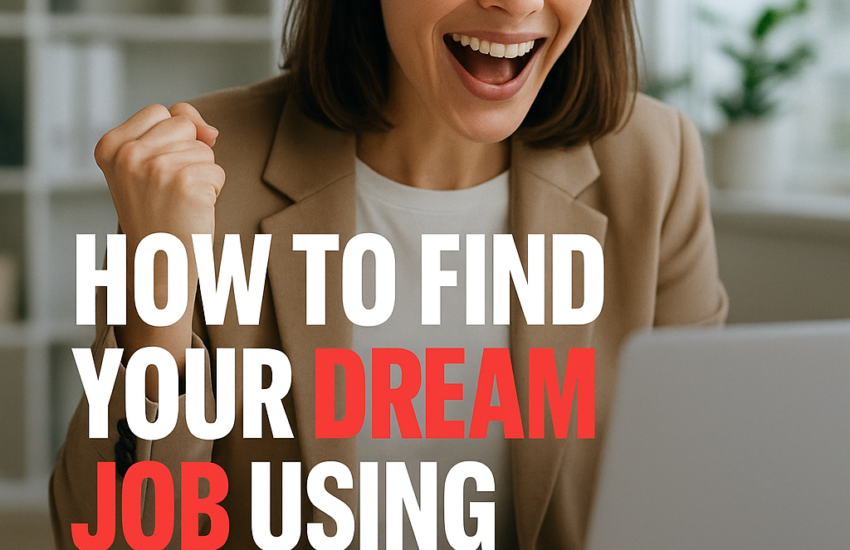 How to Find Your Dream Job Using ChatGPT 2026 07 30T130246.113Z
