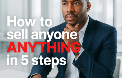 How to sell anyone ANYTHING in 5 steps 2026 08 16T130154.356Z