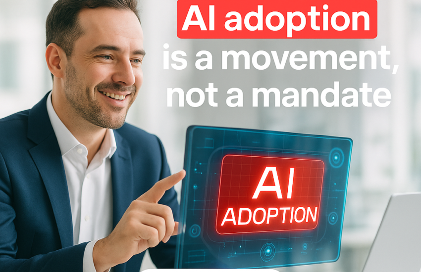 Why AI adoption is a movement not a mandate 2026 09 10T130912.044Z